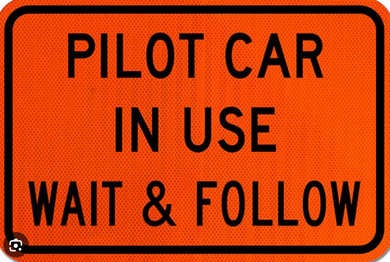 Pilot Car in Use Wait & Follow