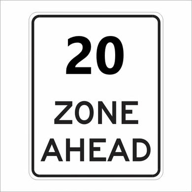 R2-4 (20) Zone Ahead Sign