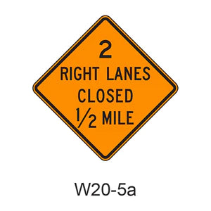 W20-5a 2 Right Lanes Closed 1/2 Mile