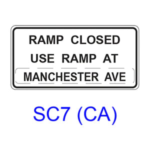Ramp Closed, Use Ramp At ___ SC7(CA)