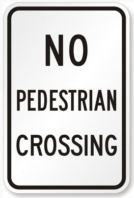 R9-3a No Pedestrian Crossing